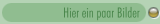 Hier ein paar Bilder